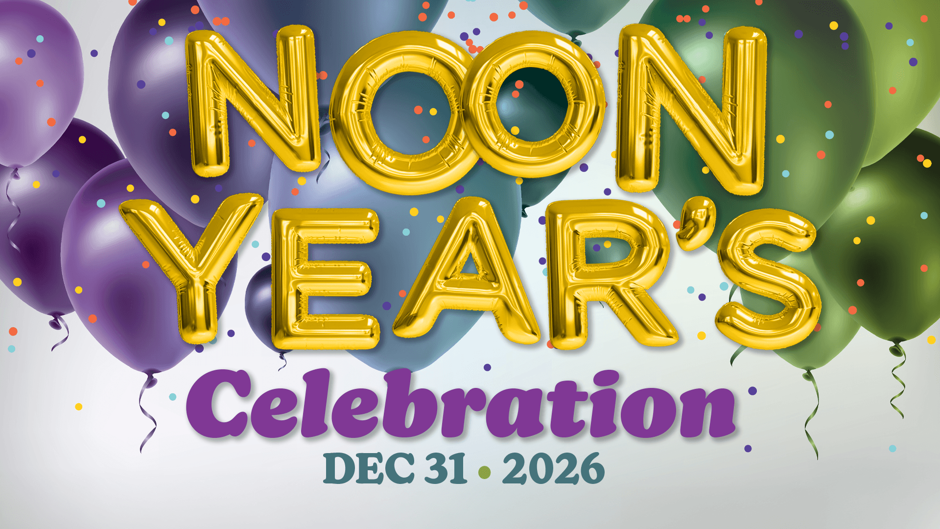 Flyer for the annual Noon Year's Eve celebration, showing balloons and confetti.